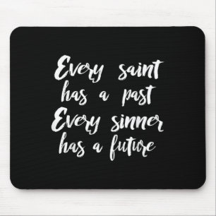 Every Saint Past Every Sinner Future, Philosophy Q Mouse Mat