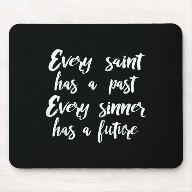 Every Saint Past Every Sinner Future, Philosophy Q Mouse Mat (Front)