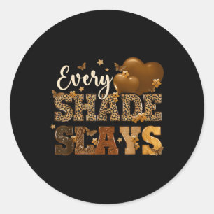 Every Shade Slays Melanin Hearts Black History Mon Classic Round Sticker