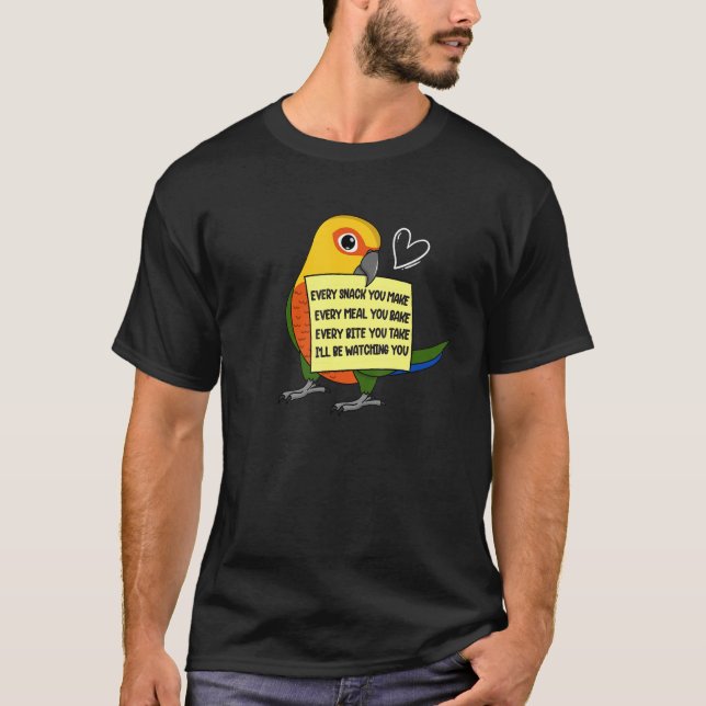 Every Snack  Meal or Bite I Jenday Conure Parrot T-Shirt (Front)