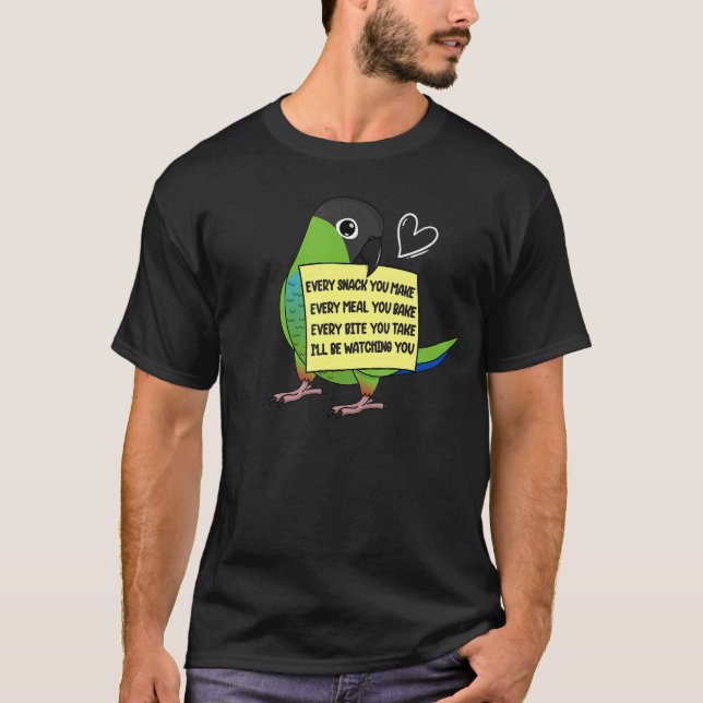 Every Snack Meal or Bite I Nanday Conure Parrot T-Shirt (Front)
