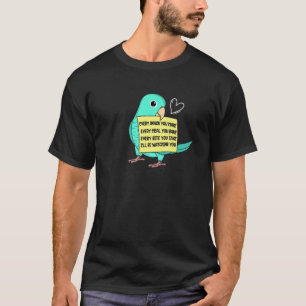 Every Snack Meal or Bite I Turquoise Parrotlet T-Shirt