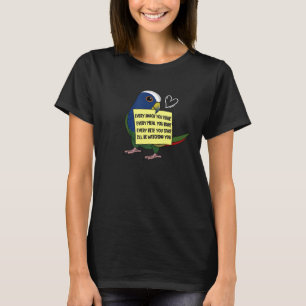 Every Snack Meal or Bite I White capped Pionus Pa T-Shirt