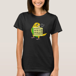 Every Snack Meal or Bite I Yellow Budgie Budgeriga T-Shirt