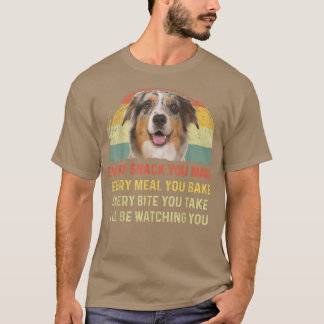 Every Snack You Make Aussie Dog Mom Dog Dad Retro  T-Shirt