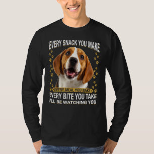 Every Snack You Make Beagle Dog Mum Dog Dad T-Shirt
