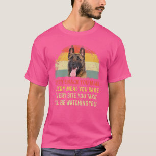 Every Snack You Make Belgian Shepherd Dog Mum Dog T-Shirt