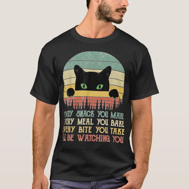 Every Snack You Make Cat Funny Cat Mum T-Shirt (Front)