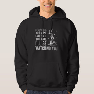 EVERY SNACK YOU MAKE EVERY BITE YOU TAKE Dobermann Hoodie