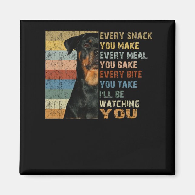 Every snack you make every meal you bake magnet (Front)