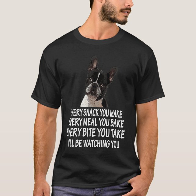Every Snack You Make French Bulldog Mum and French T-Shirt (Front)