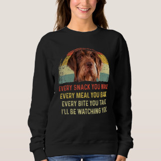 Every Snack You Make German Wirehaired Pointer Mum Sweatshirt