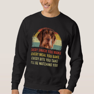 Every Snack You Make German Wirehaired Pointer Mum Sweatshirt
