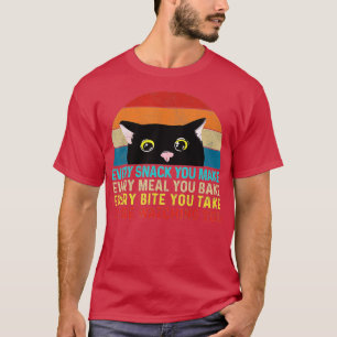 Every Snack You Make I'll Be Watching Funny Cat Lo T-Shirt