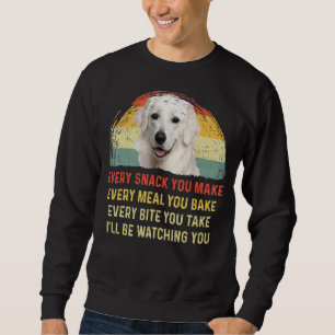 Every Snack You Make Kuvasz Dog Mum Dog Dad Retro Sweatshirt