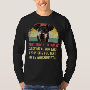 Every Snack You Make Manchester Terrier Dog Mum Da T-Shirt