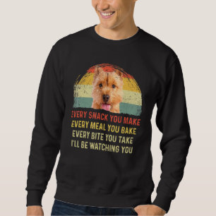 Every Snack You Make Norwich Terrier Dog Mum Dog D Sweatshirt