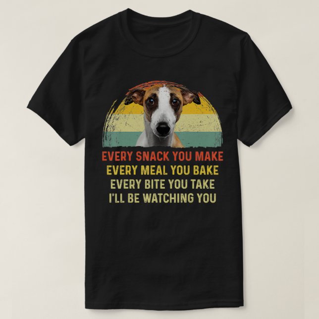 Every Snack You Make Whippet Dog Mom Dog Dad japan T-Shirt (Design Front)