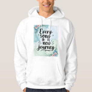 Every Song Is A New Journey 3 Hoodie