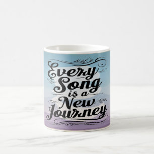 Every Song Is A New Journey Coffee Mug