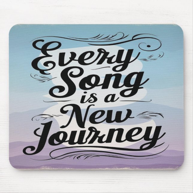 Every Song Is A New Journey Mouse Mat (Front)