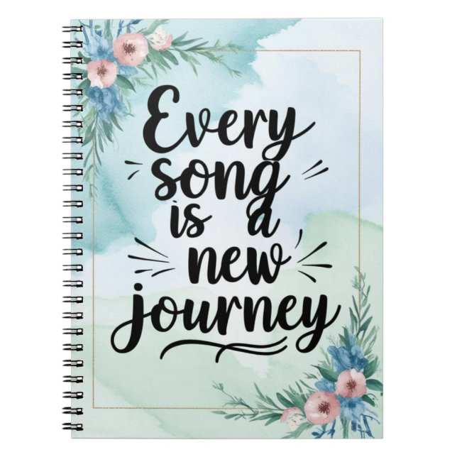 Every Song Is A New Journey option 2 Notebook (Front)