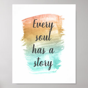 Every Soul Has a Story Inspirational   Poster