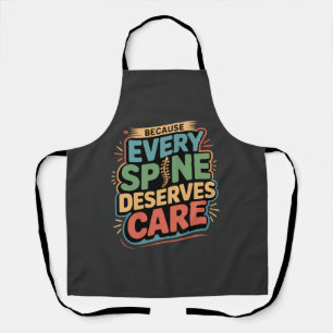 Every Spine Deserves Care Chiropractor Quote Apron