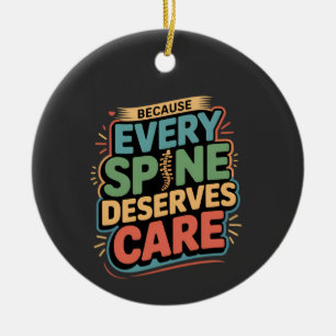 Every Spine Deserves Care Chiropractor Quote Ceramic Tree Decoration
