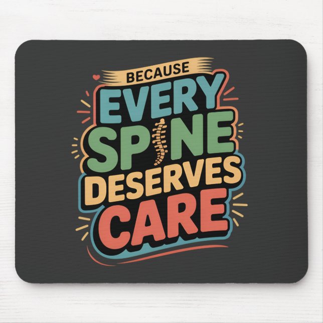 Every Spine Deserves Care Chiropractor Quote Mouse Mat (Front)
