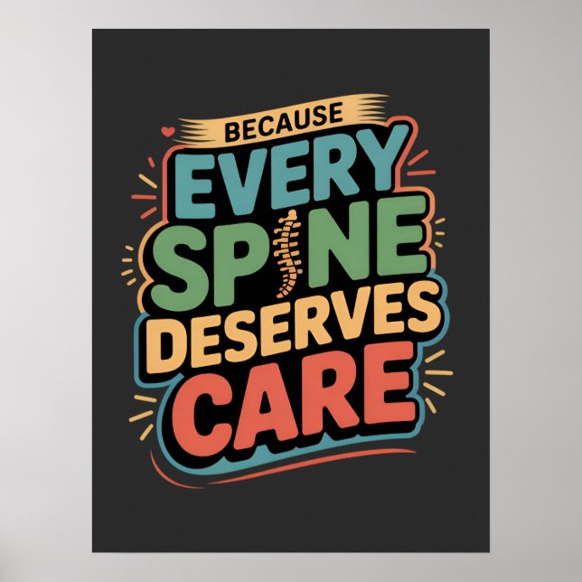 Every Spine Deserves Care Chiropractor Quote Poster (Front)