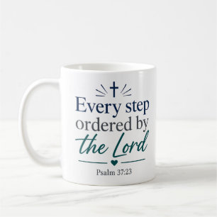 Every Step Ordered By The Lord Biblical Truth Coffee Mug