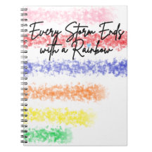 Every Storm Ends with a Rainbow Notebook