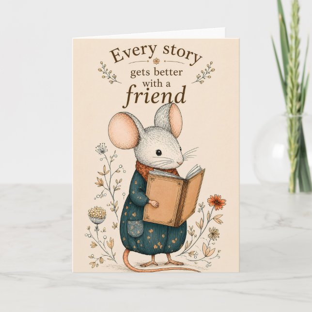 Every story gets better with a friend card (Front)