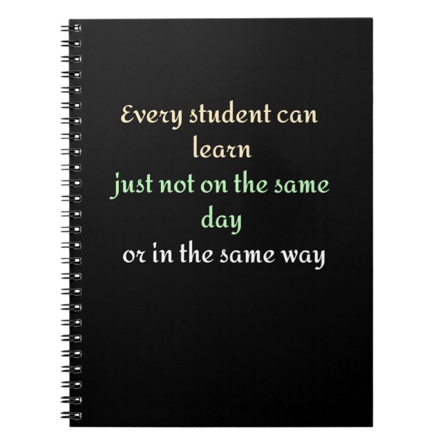 Every student can learn just not on the same day notebook (Front)