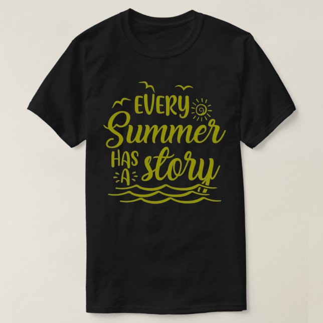 every summer has a story 7 T-Shirt (Design Front)