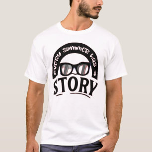 EVERY SUMMER HAS A STORY BEACH PARTY T-Shirt