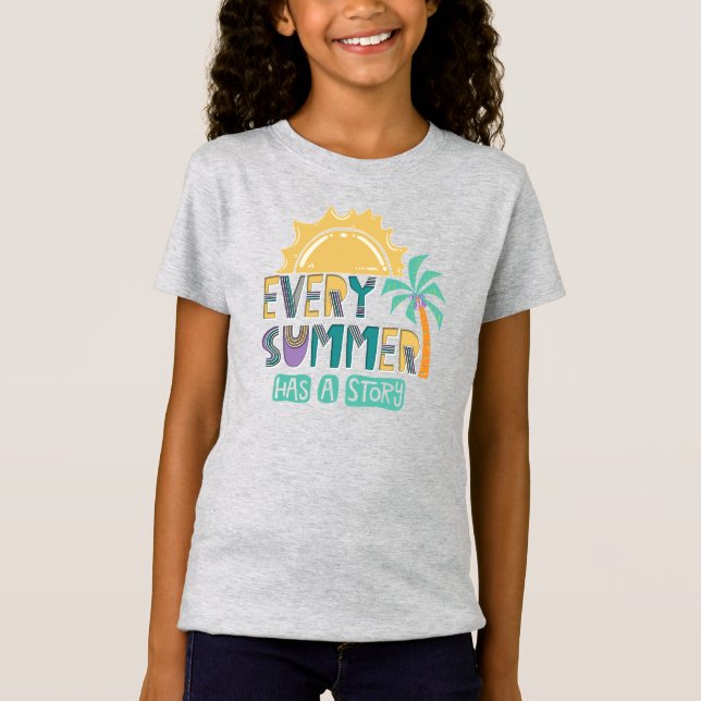 Every Summer Has A Story T-Shirt (Front)
