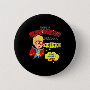 Every Superhero Needs A Sidekick New Big Brother  6 Cm Round Badge