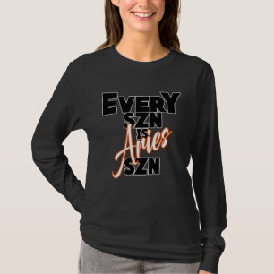 Every SZN is ARIES SZN T-Shirt