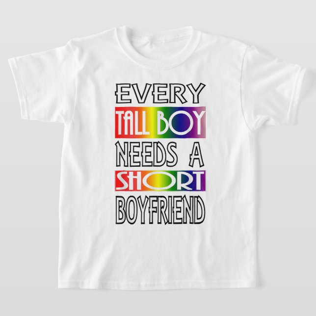 Every Tall Boy LGBTQ Pride Gay Men Gay Pride  Gay  T-Shirt (Laydown)