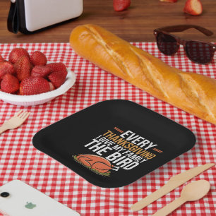  Every Thanksgiving I Give My Family The Bird  Paper Plate