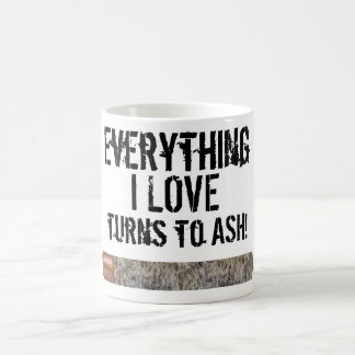 Every thing I Love... Cigar Coffee Mug