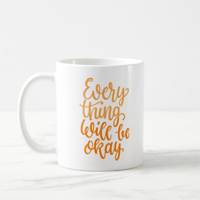 every thing will be okay coffee mug (Left)