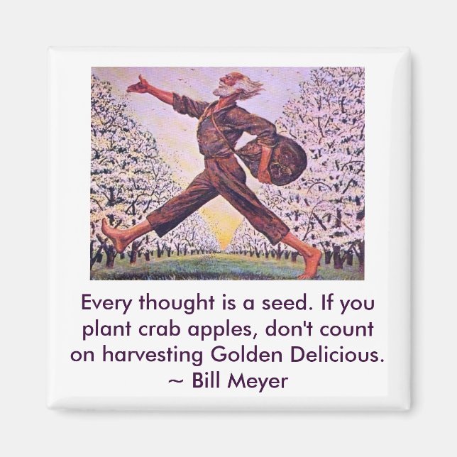 Every Thought is a Seed Magnet (Front)