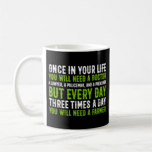 Every Three Times A Day You Will Need A Farmer Coffee Mug