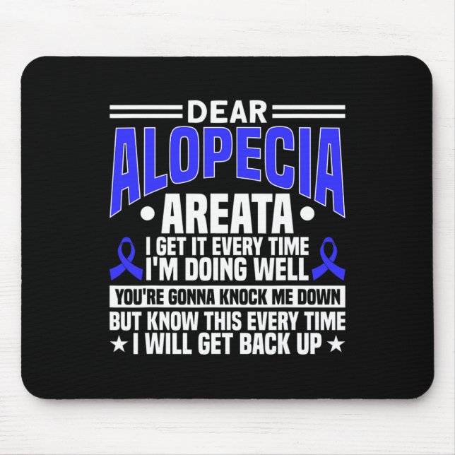 Every Time I Will Get Back Up Alopecia Awareness 1 Mouse Mat (Front)