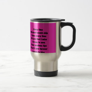 Every time my heart would skip travel mug