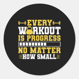Every Workout Is Progress Classic Round Sticker