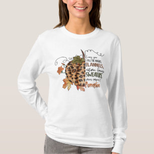 Every year I fall for bonfires, flannels, pumpkin  T-Shirt